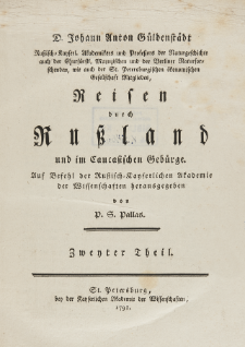 D. Johann Anton G&uuml;ldenst&auml;dt [...] Reisen durch Russland und im Caucasischen Geb&uuml;rge. Th. 2
