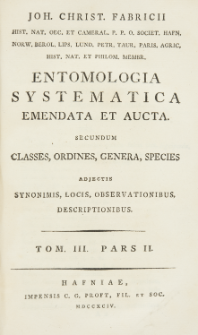 Entomologia systematica emendata et aucta : secundum classes, ordines, genera, species adjectis synonimis, locis, observationibus, descriptionibus. T. 3, p. 2