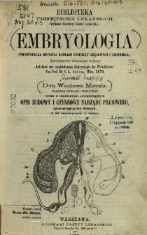 Embryologia : przekład dzieła "Lehrbuch der vergleichenden Embryologie der Wirbelthiere" von Prof. Dr S. L. Schenk, Wien, 1876