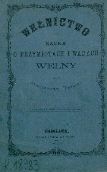 Wełnictwo czyli Nauka o przymiotach i wadach wełny