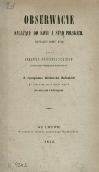 Obserwacye [!] należące do koni i stad polskich : napisane roku 1705 przez Jerzego Dzieduszyckiego